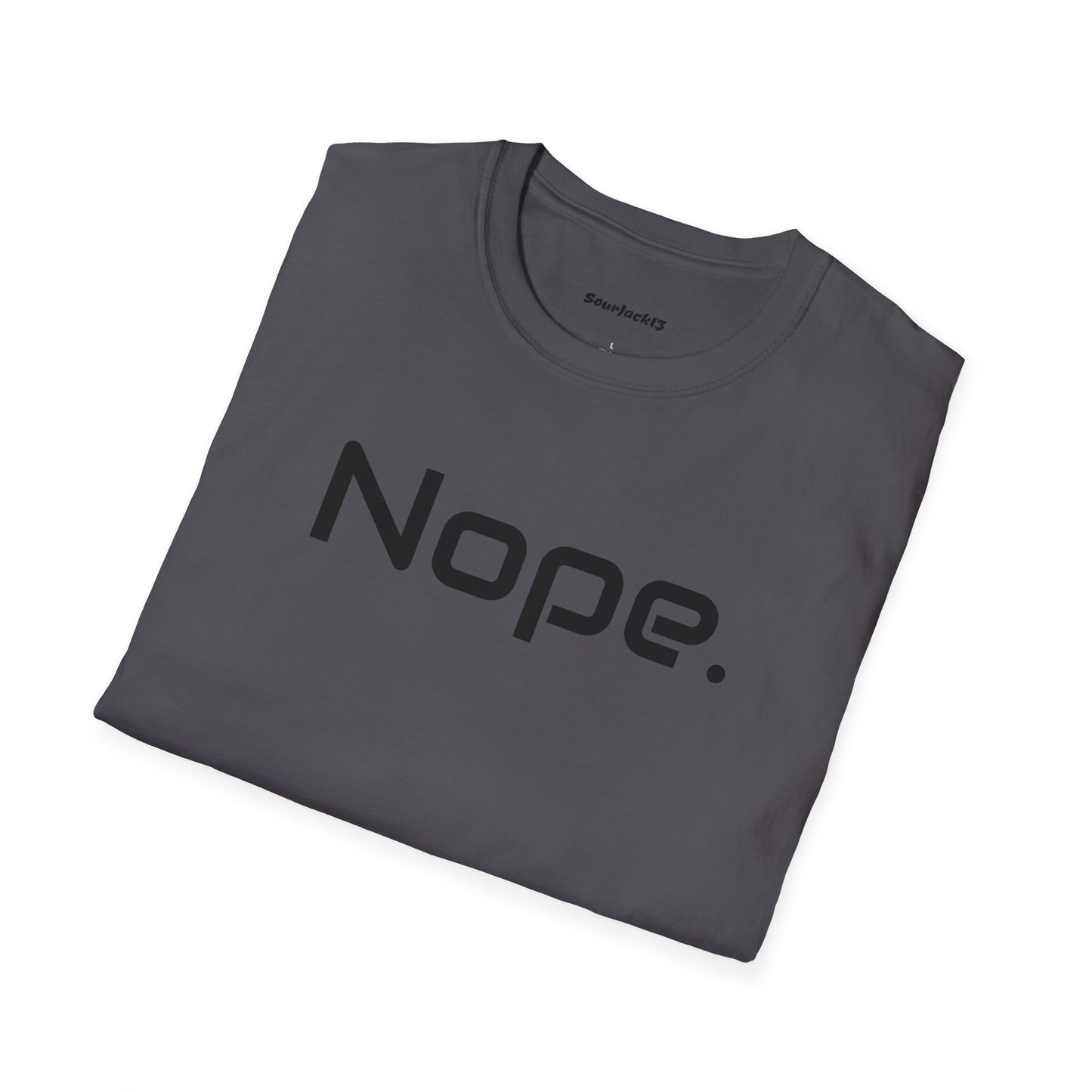 Nope Shirt - Unisex Softstyle T-Shirt