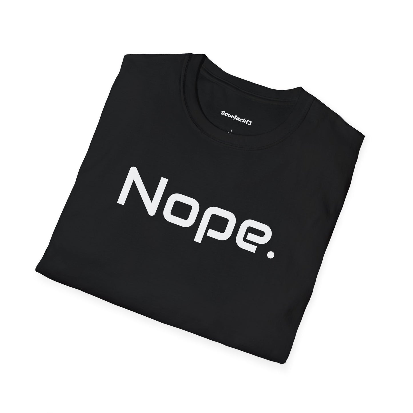 Nope Shirt - Unisex Softstyle T-Shirt