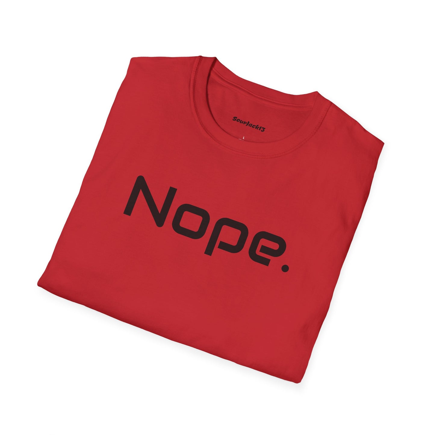 Nope Shirt - Unisex Softstyle T-Shirt