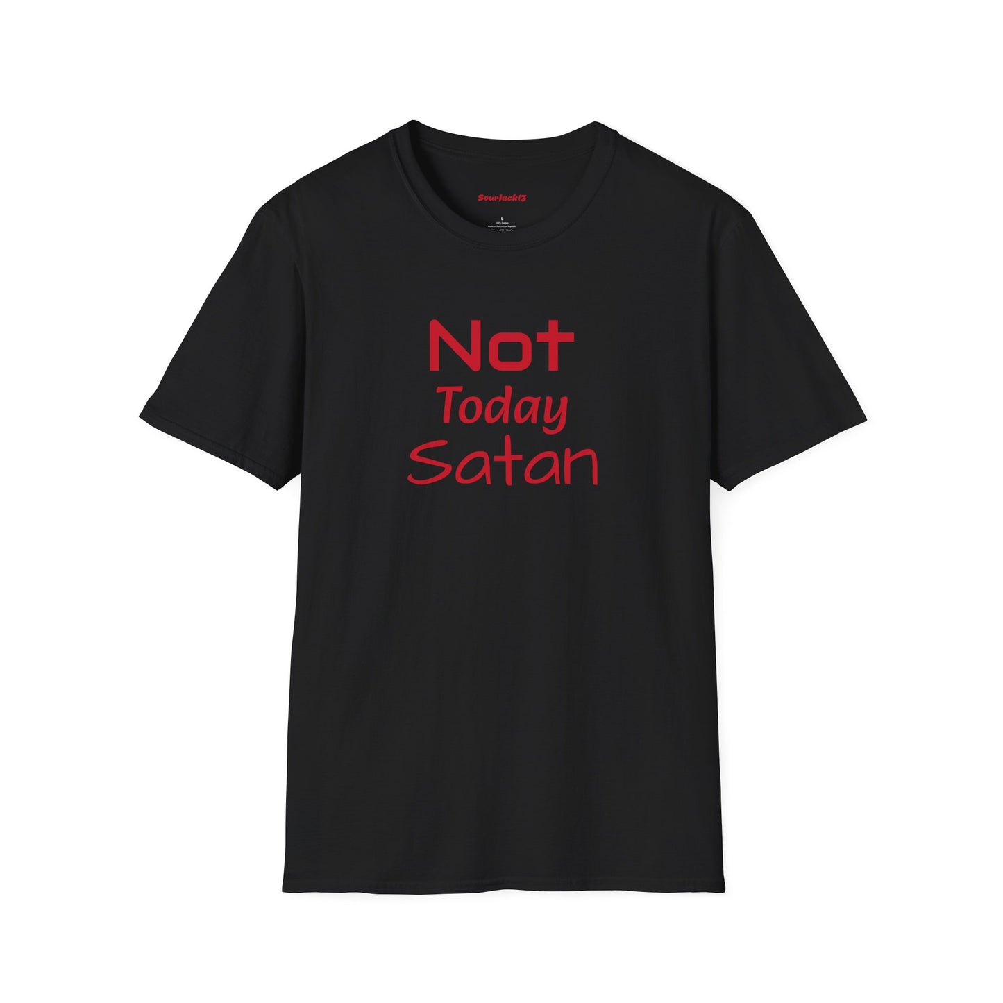 Not Today Satan Shirt - Unisex Softstyle T-Shirt